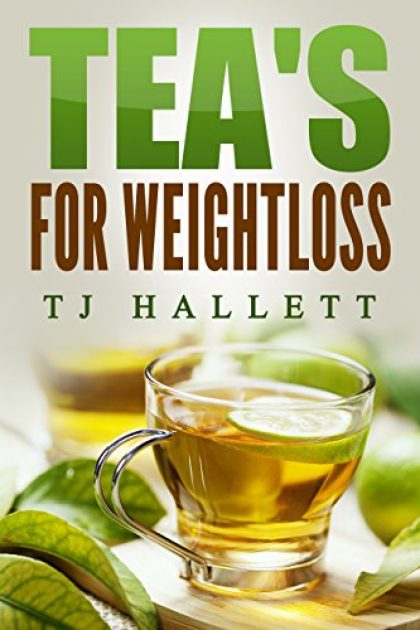 Teas for weightloss (Organic Revolution Book 1)