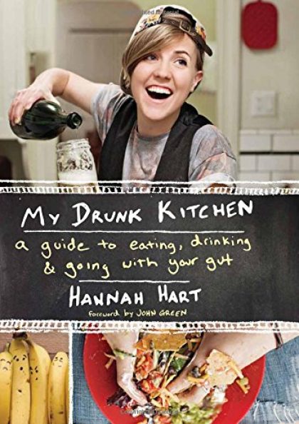 My Drunk Kitchen: A Guide to Eating, Drinking, and Going with Your Gut