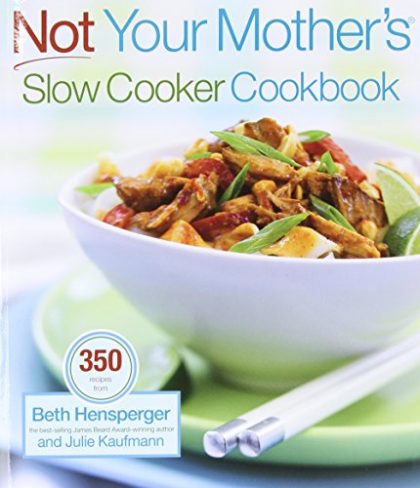 Not Your Mother’s Slow Cooker Cookbook (NYM Series)
