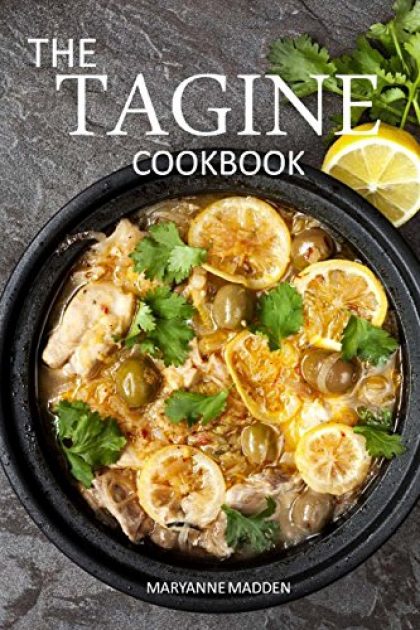 The Tagine Cookbook: Recipes for Tagines and Moroccan Dishes